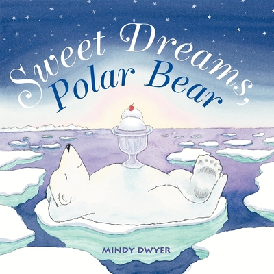 Cover for Sweet Dreams, Polar Bear