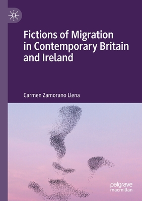 Fictions of Migration in Contemporary Britain and Ireland Cover Image