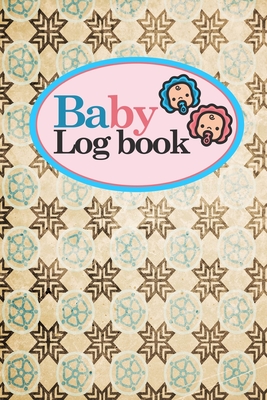 Baby Logbook: Baby Feeding Log, Baby Tracker Log Book, Baby Medical Log, My Childs Health Record, Vintage/Aged Cover, 6 x 9 By Rogue Plus Publishing Cover Image