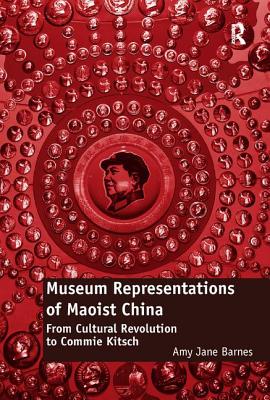 Cover for Museum Representations of Maoist China