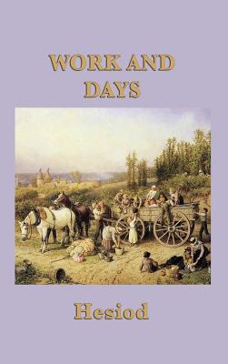 Work and Days By Hesiod Hesiod Cover Image
