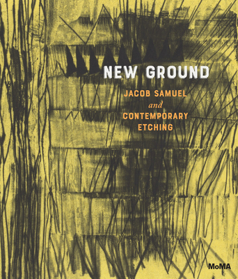 New Ground: Jacob Samuel and Contemporary Etching Cover Image
