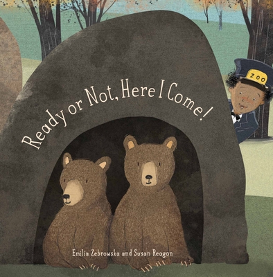 Ready or Not, Here I Come! By Emilia Zebrowska, Susan Reagan (Illustrator) Cover Image