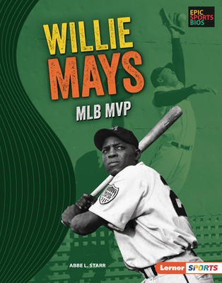 Willie Mays: Mlb MVP (Epic Sports BIOS (Lerner (Tm) Sports))