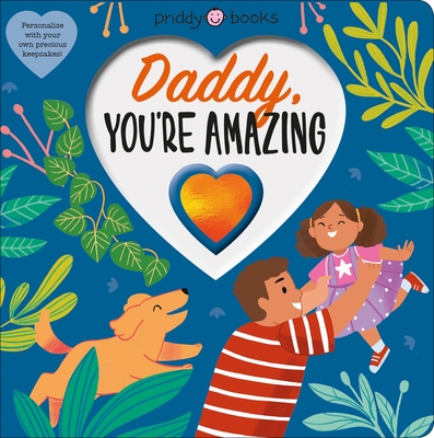 With Love: Daddy, You're Amazing By Roger Priddy Cover Image