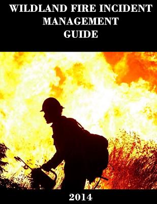 Wildland Fire Incident Management Guide (2014) By National Wildfire Coordinating Group Cover Image