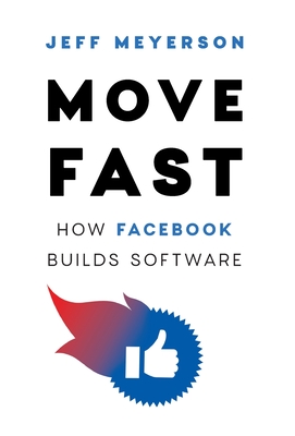Move Fast: How Facebook Builds Software Cover Image