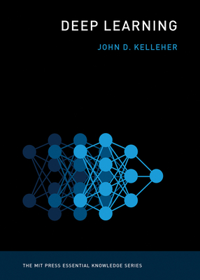 Deep Learning (The MIT Press Essential Knowledge series) Cover Image