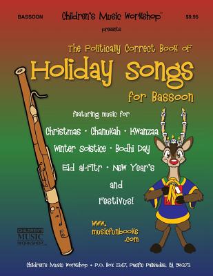 The Politically Correct Book of Holiday Songs for Bassoon Cover Image
