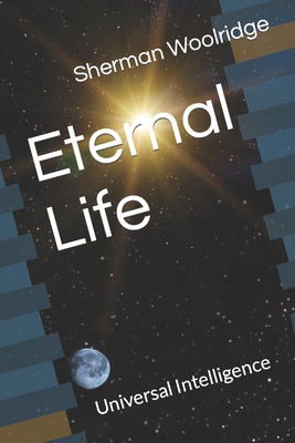 Eternal Life: Universal Intelligence Cover Image