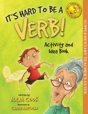 It's Hard to Be a Verb Activity and Idea Book By Julia Cook, Carrie Hartman (Illustrator) Cover Image
