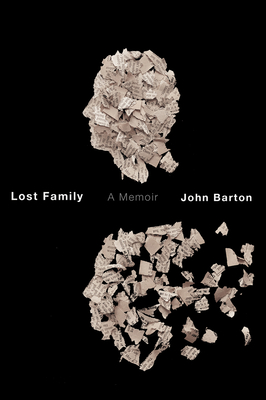 Lost Family: A Memoir By John Barton Cover Image
