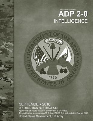 Army Doctrine Publication ADP 2-0 Intelligence September 2018 Cover Image