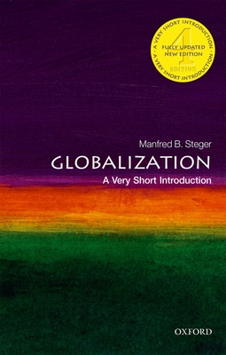 Globalization: A Very Short Introduction By Manfred B. Steger Cover Image