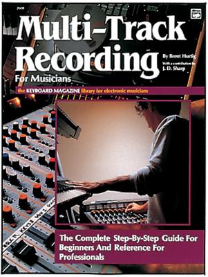 Multi-Track Recording for Musicians (Keyboard Magazine Library for Electronic Musicians) Cover Image