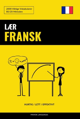 Lær Fransk - Hurtig / Lett / Effektivt: 2000 Viktige Vokabularer By Pinhok Languages Cover Image
