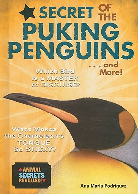 Secret of the Puking Penguins...and More! (Animal Secrets Revealed!)