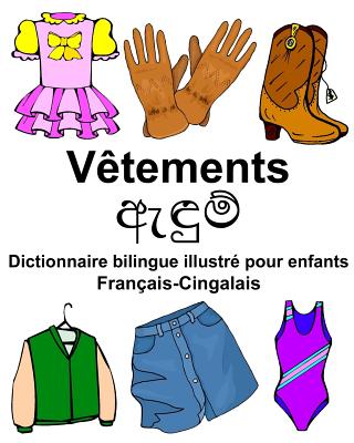 Français-Cingalais Vêtements Dictionnaire bilingue illustré pour enfants Cover Image