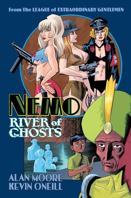 Nemo: River of Ghosts By Alan Moore, Kevin O'Neill (Illustrator) Cover Image