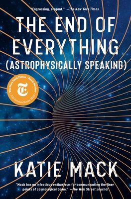 katie mack the end of everything astrophysically speaking