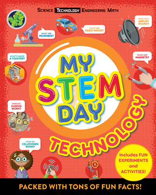 My Stem Day: Technology: Packed with Fun Facts and Activities! By Nancy Dickmann Cover Image