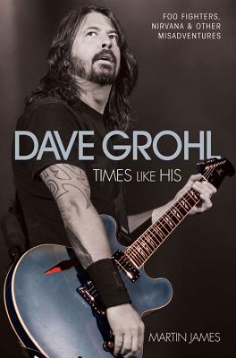 Dave Grohl: Times Like His