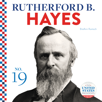 Rutherford B. Hayes (United States Presidents) Cover Image