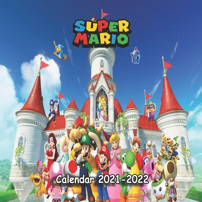 Super Mario Calendar 2021 2022 Super Mario Wall Calendar 18 Months 8 5x8 5 In January Of 2021 June Of 2022 Planner Kids Students Super Mario Lov Paperback Watchung Booksellers