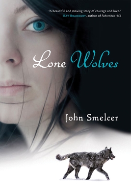Lone Wolves By John Smelcer Cover Image
