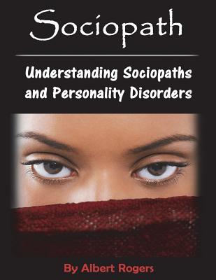 Sociopath Understanding Sociopaths And Personality Disorders Paperback Sparta Books