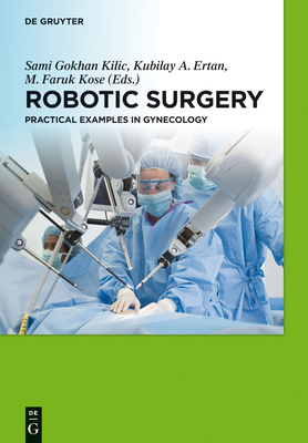 Robotic Surgery: Practical Examples in Gynecology Cover Image