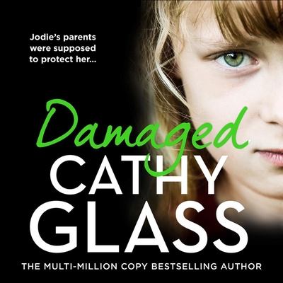 Damaged: The Heartbreaking True Story of a Forgotten Child cover