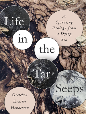 Life in the Tar Seeps: Overlooked Ecologies at Great Salt Lake and Beyond Cover Image