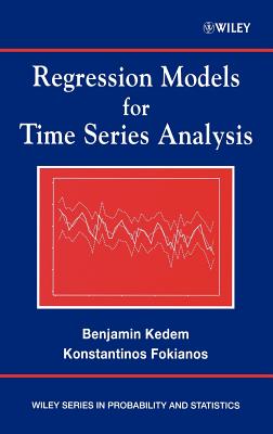 Regression Models for Time Series Analysis By Benjamin Kedem, Konstantinos Fokianos Cover Image