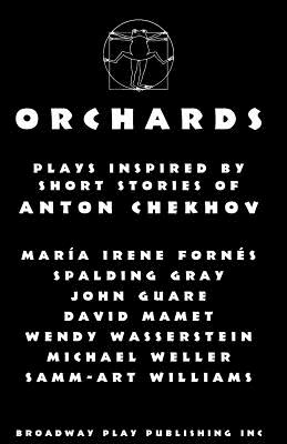 Orchards By Anton Chekhov (Based on a Book by), Maria Irene Fornes, Spalding Gray Cover Image