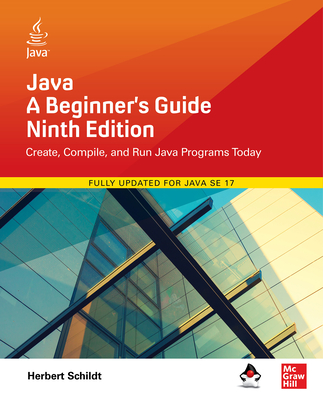 Java: A Beginner's Guide, Ninth Edition By Herbert Schildt Cover Image