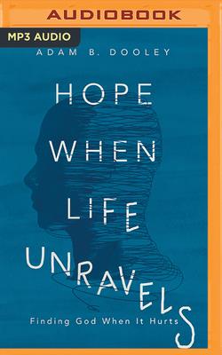 Cover for Hope When Life Unravels