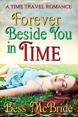 Forever Beside You in Time By Bess McBride Cover Image