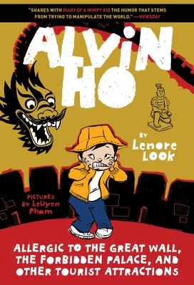 Alvin Ho: Allergic to the Great Wall, the Forbidden Palace, and Other Tourist Attractions By Lenore Look, Leuyen Pham (Illustrator) Cover Image