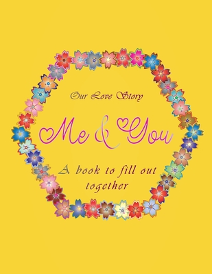 Our Love Story Me You A Book To Fill Out Together Valentines Day Gift Idea For Couples With Different Activities Challenges Memories Q A Wishes Paperback The Reading Bug