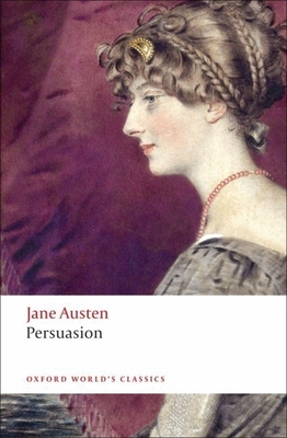 Persuasion (Oxford World's Classics) By Jane Austen, Deidre Shauna Lynch, James Kinsley (Editor) Cover Image