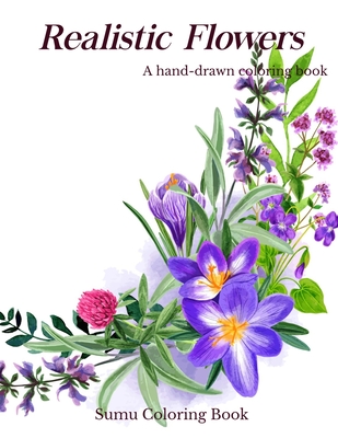 Flower Coloring Book: Adult Coloring Book with beautiful realistic