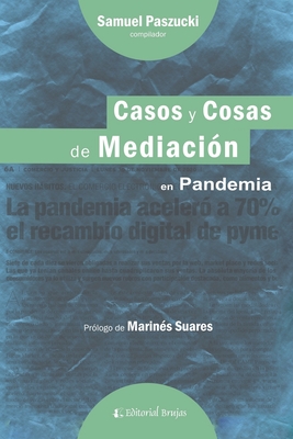 Casos y Cosas de Mediación en Pandermia By Marinés Suares (Preface by), Samuel Paszucki Cover Image