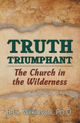 Truth Triumphant: The Church in the Wilderness Cover Image