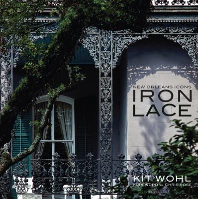 New Orleans Icons: Iron Lace Cover Image