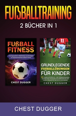 Fußballtraining: 2 Bücher in 1 Cover Image