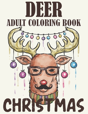 Deer Adult Coloring Book Christmas: A gift for Deer Lovers for Christmas, Christmas Coloring Book For Adult By Blue Zine Publishing Cover Image