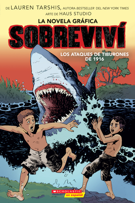 Sobreviví los ataques de tiburones de 1916 (Graphix) (I Survived the Shark Attacks of 1916) (Sobreviví (Graphix))