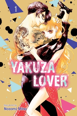 Yakuza Lover, Vol. 1 By Nozomi Mino Cover Image