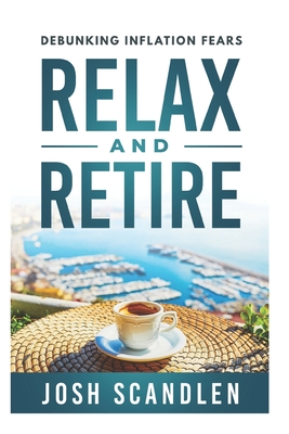 Relax & Retire: Debunking Inflation Fears Cover Image